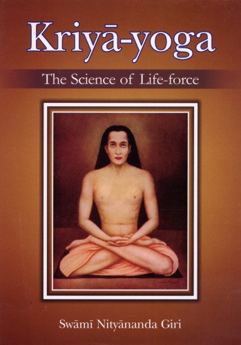 Kriya Yoga- The Science of Life Force