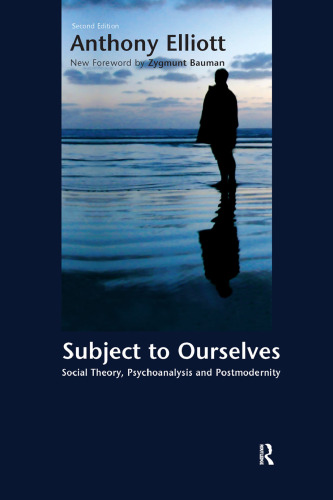 Subject to Ourselves: An Introduction to Freud, Psychoanalysis, and Social Theory