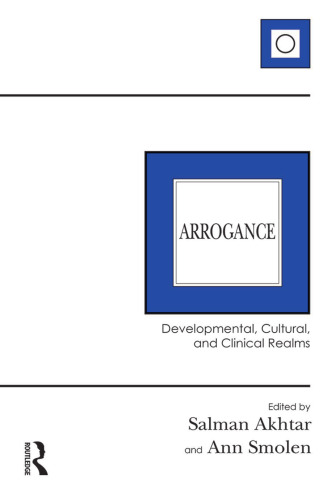 Arrogance: Developmental, Cultural, and Clinical Realms