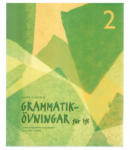 Grammatikövningar för sfi, del 2. Kurs C och D