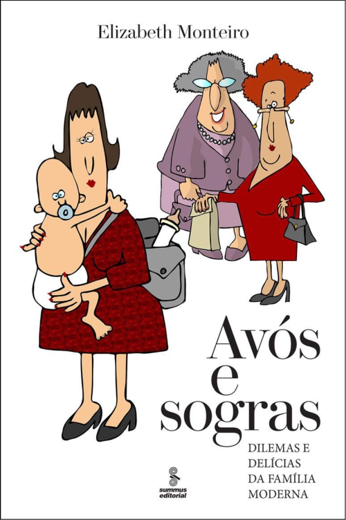 Avós e sogras: Dilemas e delícias da família moderna