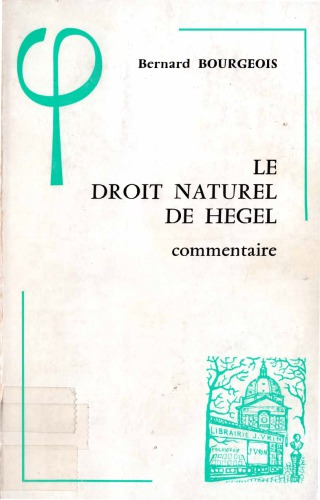 Le Droit Naturel de Hegel. Commentaire.