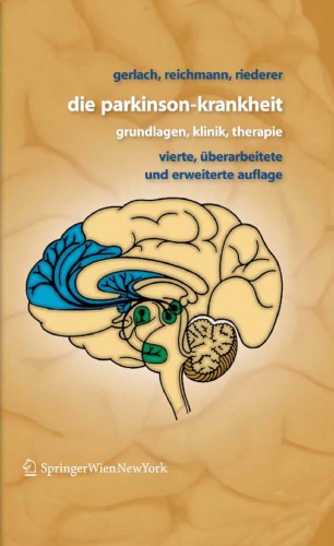 Die Parkinson-Krankheit : Grundlagen, Klinik, Therapie