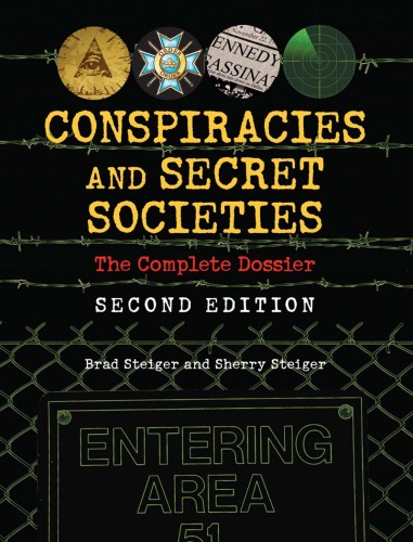 Conspiracies and Secret Societies: The Complete Dossier