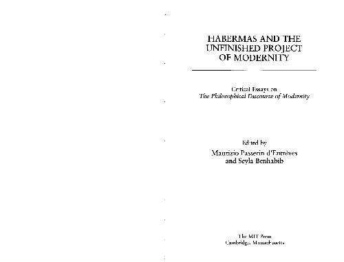 Habermas and the Unfinished Project of Modernity: Critical Essays on The Philosophical Discourse of Modernity