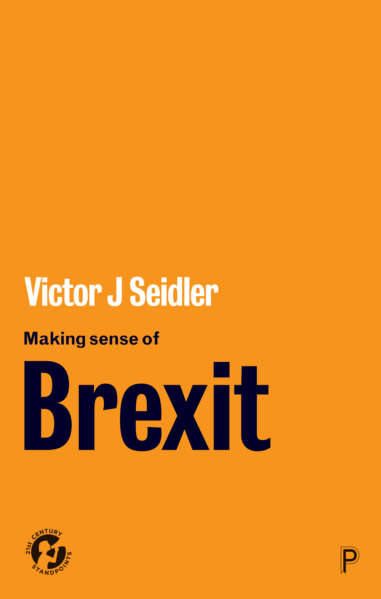 Making Sense of Brexit: Democracy, Europe and Uncertain Futures