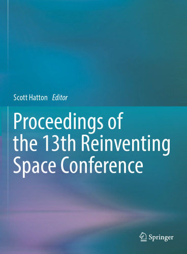 Proceedings of the 13th Reinventing Space Conference
