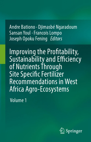 Improving the Profitability, Sustainability and Efficiency of Nutrients Through Site Specific Fertilizer Recommendations in West Africa Agro-Ecosystems