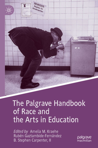 The Palgrave Handbook of Race and the Arts in Education