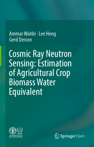 Cosmic Ray Neutron Sensing:  Estimation of Agricultural Crop Biomass Water Equivalent