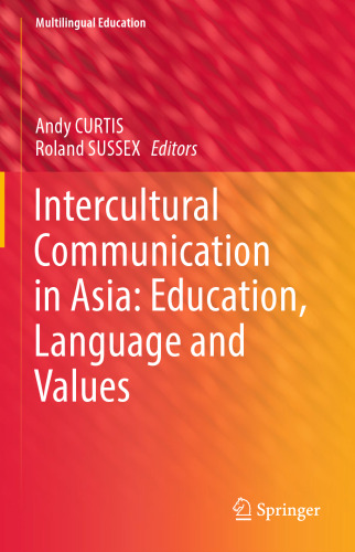 Intercultural Communication in Asia: Education, Language and Values