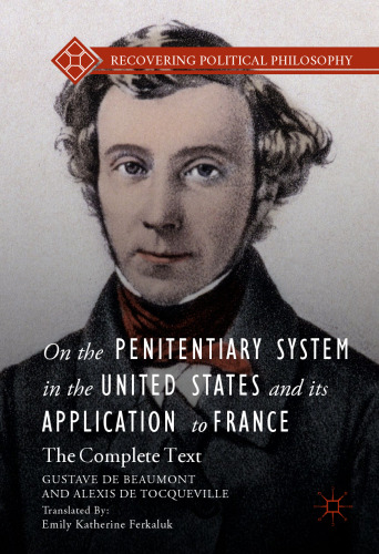 On the Penitentiary System in the United States and its Application to France