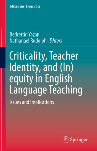 Criticality, Teacher Identity, and (In)equity in English Language Teaching