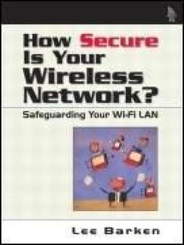 How Secure Is Your Wireless Network? Safeguarding Your Wi-Fi LAN
