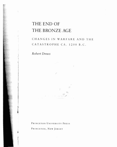 The End of The Bronze Age: Changes in Warfare and the Catastrophe ca 1200 BC