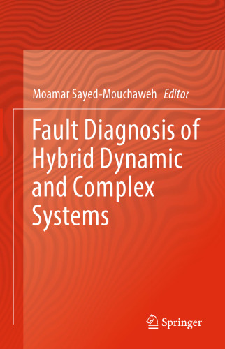 Fault Diagnosis of Hybrid Dynamic and Complex Systems