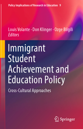 Immigrant Student Achievement and Education Policy