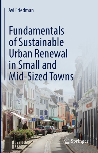 Fundamentals of Sustainable Urban Renewal in Small and Mid-Sized Towns