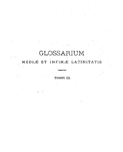 GLOSSARIUM mediae et infimae Latinitatis. DEF