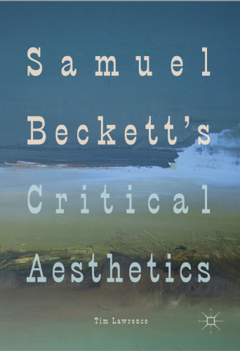 Samuel Beckett's Critical Aesthetics
