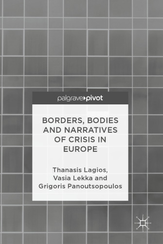 Borders, Bodies and Narratives of Crisis in Europe