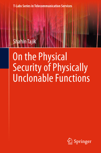 On the Physical Security of Physically Unclonable Functions