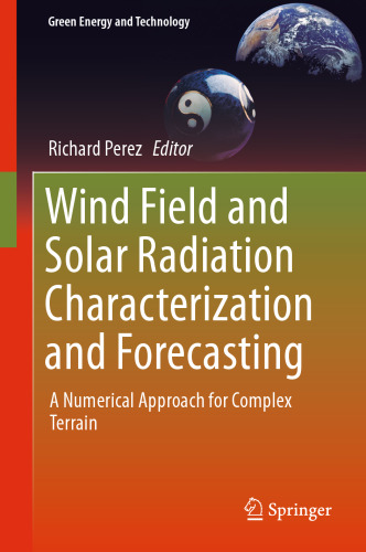 Wind Field and Solar Radiation Characterization and Forecasting