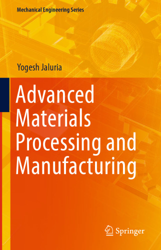 Advanced Materials Processing and Manufacturing