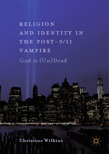 Religion and Identity in the Post-9/11 Vampire