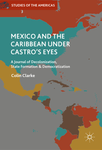 Mexico and the Caribbean Under Castro's Eyes