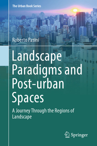 Landscape Paradigms and Post-urban Spaces