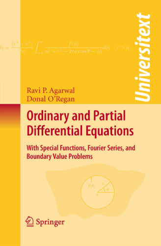 Ordinary and Partial Differential Equations: With Special Functions, Fourier Series, and Boundary Value Problems