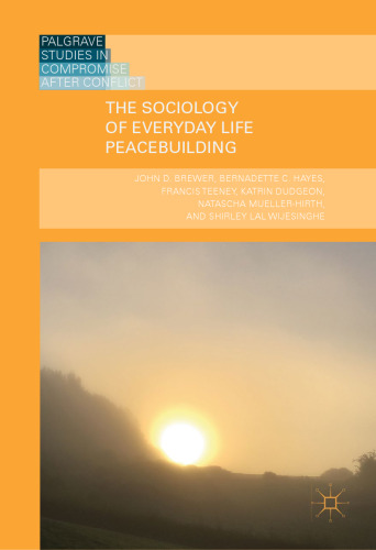 The Sociology of Everyday Life Peacebuilding