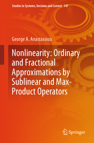 Nonlinearity: Ordinary and Fractional Approximations by Sublinear and Max-Product Operators
