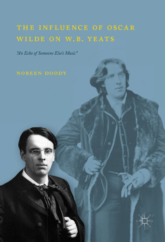 The Influence of Oscar Wilde on W.B. Yeats