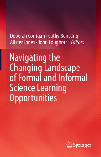 Navigating the Changing Landscape of Formal and Informal Science Learning Opportunities