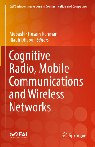 Cognitive Radio, Mobile Communications and Wireless Networks