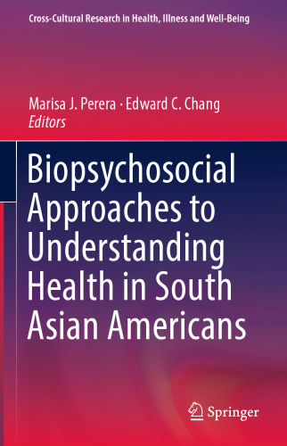 Biopsychosocial Approaches to Understanding Health in South Asian Americans