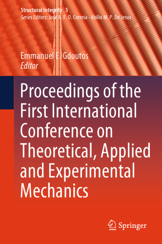 Proceedings of the First International Conference on Theoretical, Applied and Experimental Mechanics