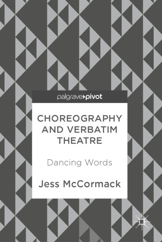 Choreography and Verbatim Theatre