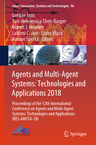 Agents and Multi-Agent Systems: Technologies and Applications 2018