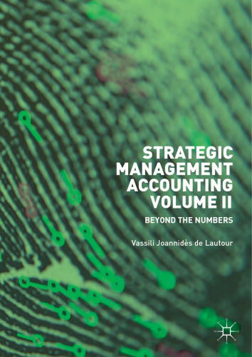 Strategic Management Accounting, Volume II: Beyond the Numbers