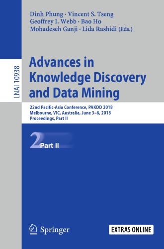 Advances in Knowledge Discovery and Data Mining: 22nd Pacific-Asia Conference, PAKDD 2018, Melbourne, VIC, Australia, June 3-6, 2018, Proceedings, Part II