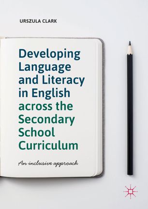 Developing Language and Literacy in English across the Secondary School Curriculum