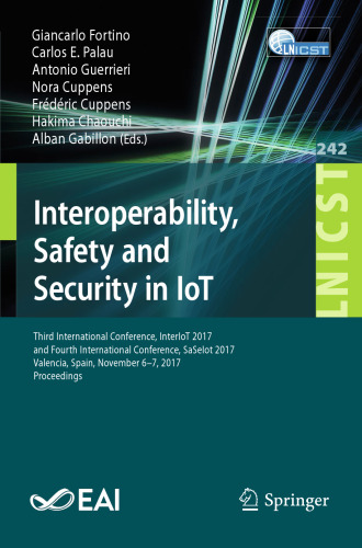 Interoperability, Safety and Security in IoT