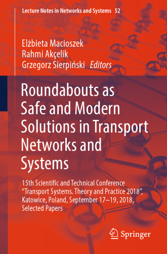 Roundabouts as Safe and Modern Solutions in Transport Networks and Systems