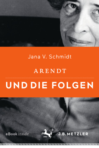 Arendt und die Folgen