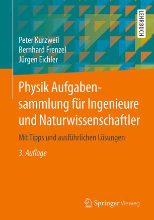 Physik Aufgabensammlung für Ingenieure und Naturwissenschaftler
