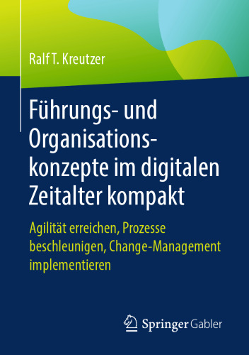 Führungs- und Organisationskonzepte im digitalen Zeitalter kompakt