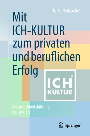 Mit ICH-KULTUR  zum privaten und beruflichen Erfolg